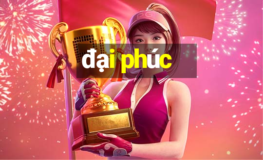 đại phúc