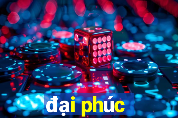 đại phúc