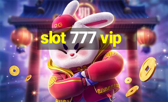 slot 777 vip