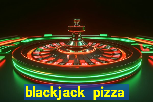 blackjack pizza phone number