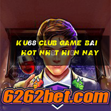 Ku68 Club Game Bài Hot Nhất Hiện Nay