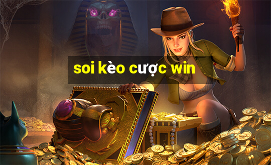 soi kèo cược win