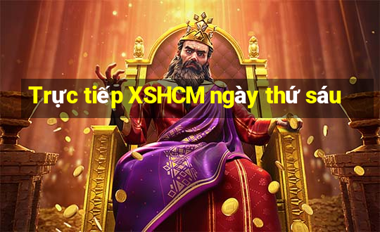 Trực tiếp XSHCM ngày thứ sáu