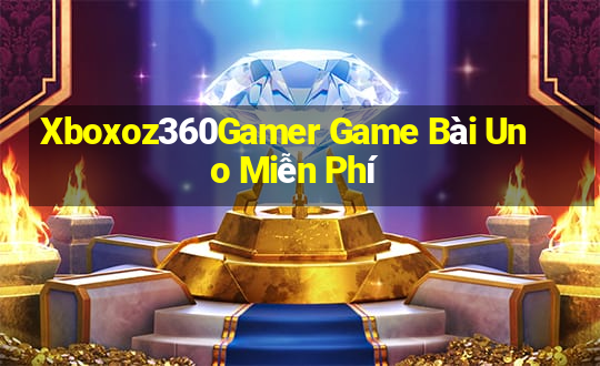 Xboxoz360Gamer Game Bài Uno Miễn Phí