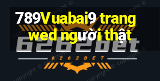 789Vuabai9 trang wed người thật