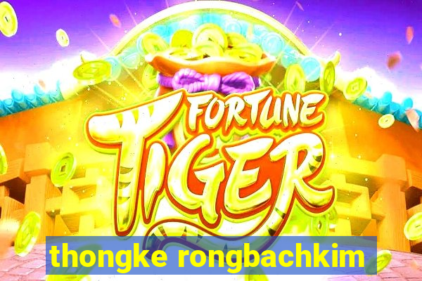 thongke rongbachkim