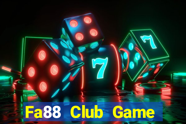 Fa88 Club Game Bài Quay Hũ