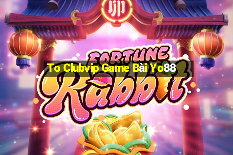 To Clubvip Game Bài Yo88