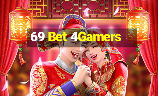 69 Bet 4Gamers