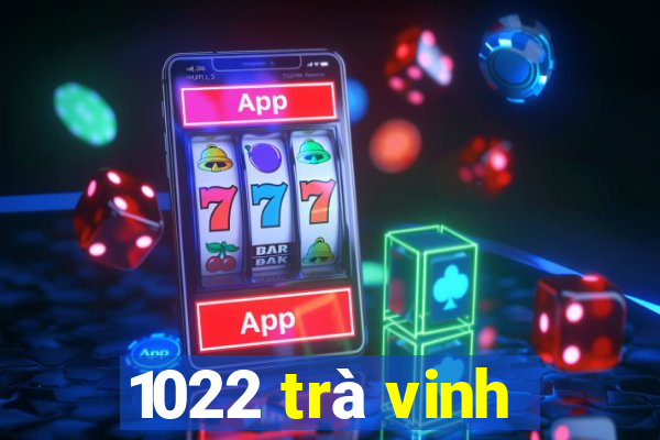 1022 trà vinh