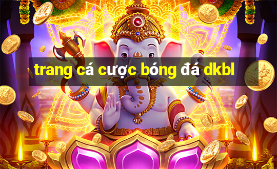 trang cá cược bóng đá dkbl