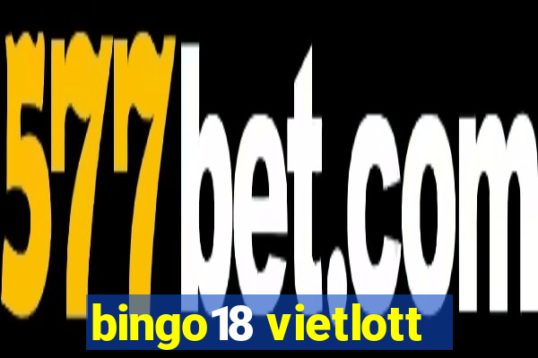 bingo18 vietlott