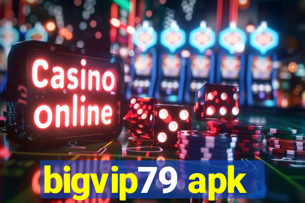 bigvip79 apk