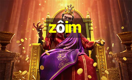 zôim