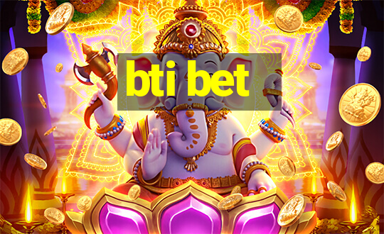 bti bet