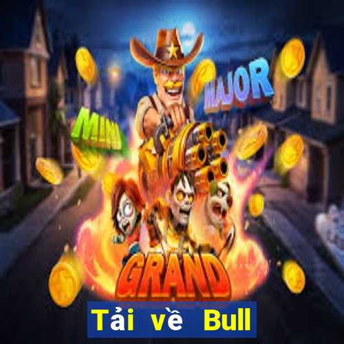 Tải về Bull Come Come Android