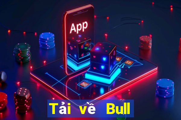 Tải về Bull Come Come Android