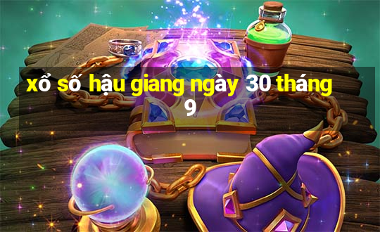 xổ số hậu giang ngày 30 tháng 9