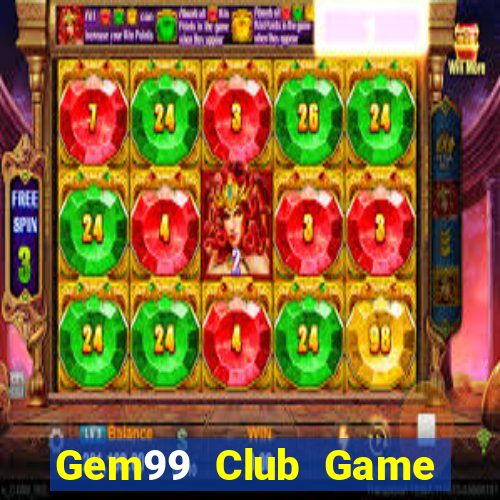 Gem99 Club Game Bài Tặng Tiền