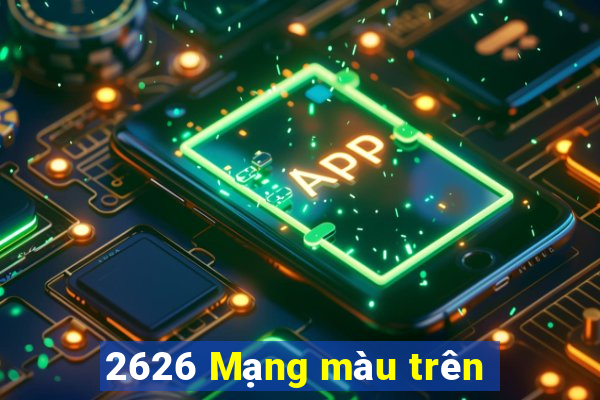 2626 Mạng màu trên