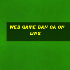 web game ban ca online