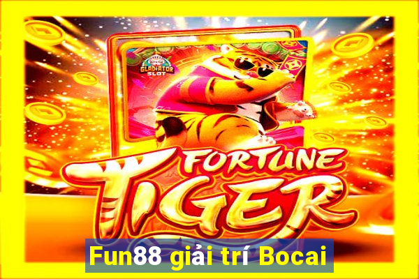 Fun88 giải trí Bocai