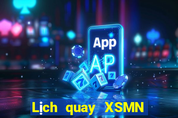 Lịch quay XSMN Thứ 2