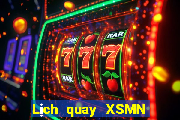 Lịch quay XSMN Thứ 2