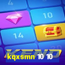 kqxsmn 10 10