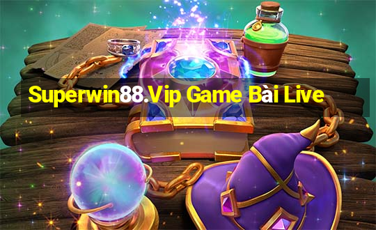 Superwin88.Vip Game Bài Live