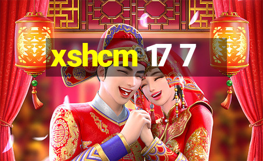 xshcm 17 7