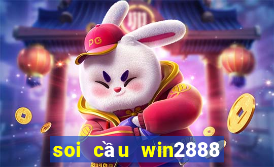 soi cầu win2888 miền bắc