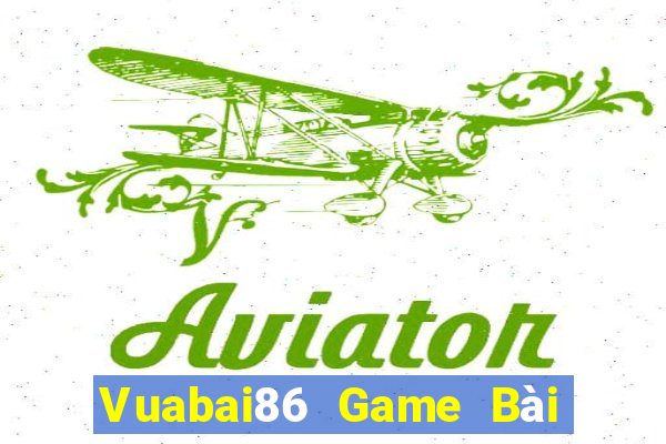 Vuabai86 Game Bài Vip Club Đổi Thưởng