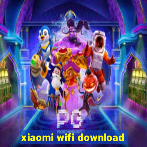 xiaomi wifi download