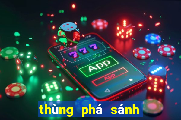 thùng phá sảnh rồng là gì