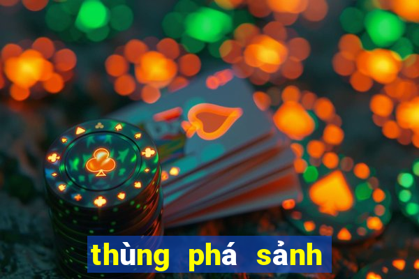 thùng phá sảnh rồng là gì