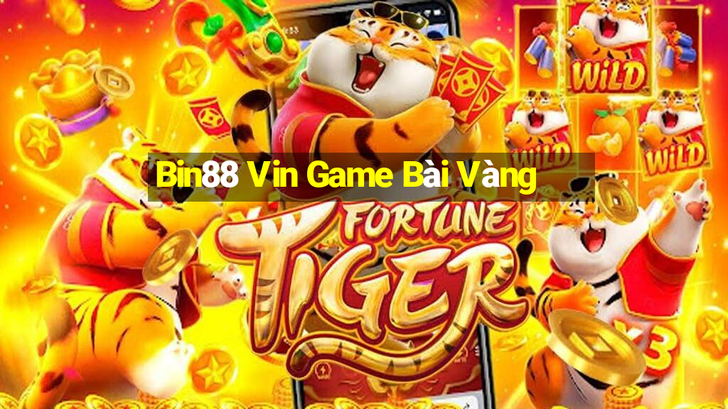 Bin88 Vin Game Bài Vàng