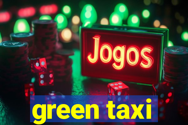 green taxi