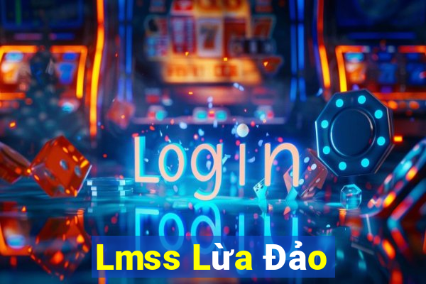 Lmss Lừa Đảo