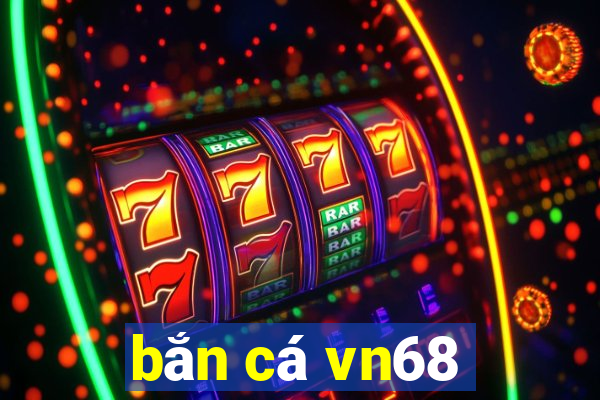 ban ca vn68