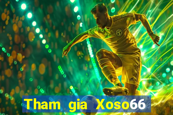 Tham gia Xoso66 Nhận 99k