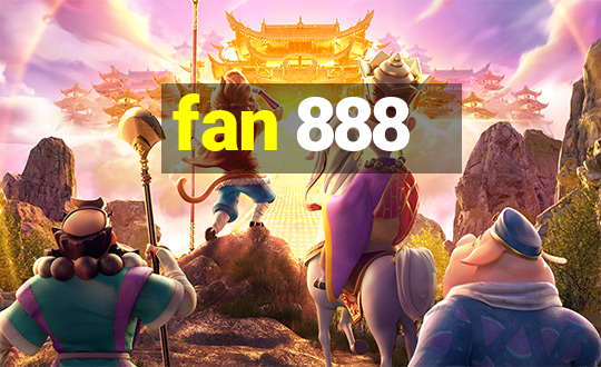 fan 888