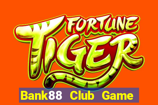 Bank88 Club Game Bài 24H