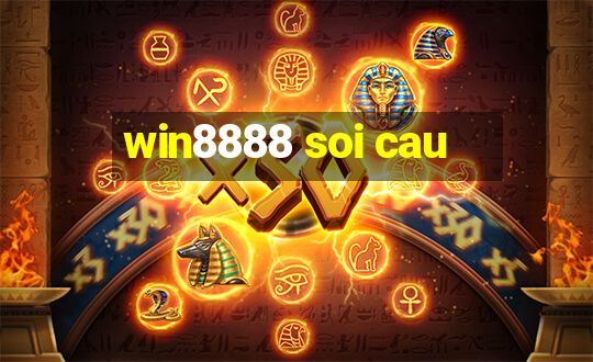 win8888 soi cau