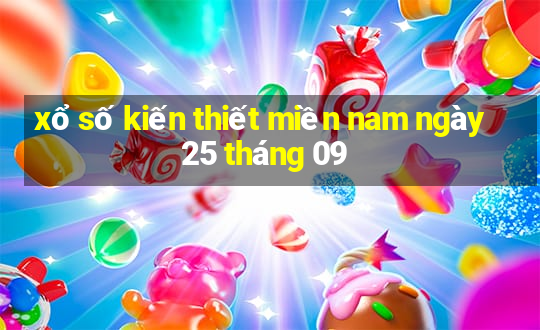 xổ số kiến thiết miền nam ngày 25 tháng 09