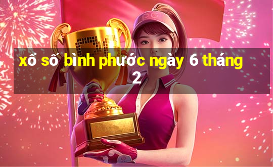 xổ số bình phước ngày 6 tháng 2