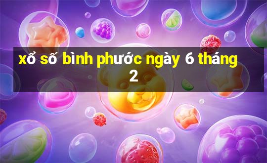 xổ số bình phước ngày 6 tháng 2