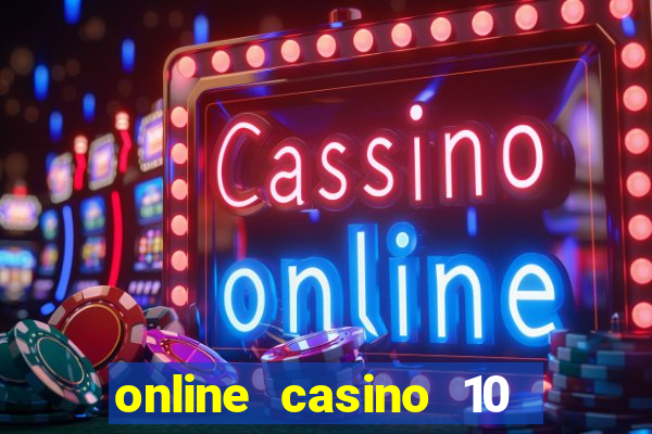 online casino 10 euro paysafe