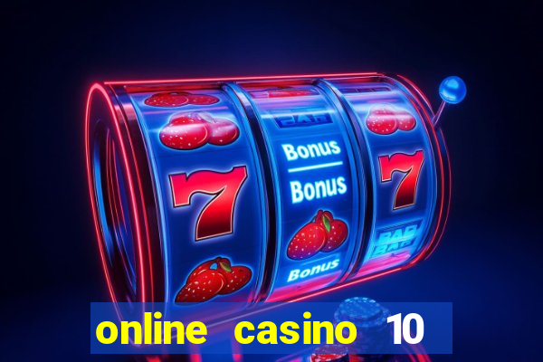 online casino 10 euro paysafe