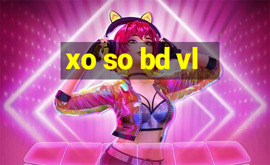 xo so bd vl